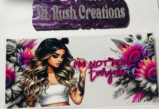 IM NOT FOR EVERYONE TATTOO GIRL