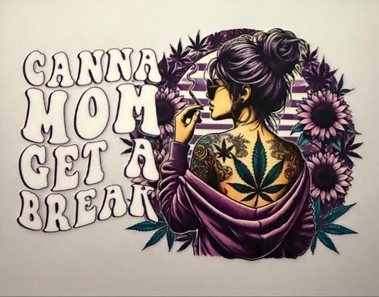 CANNA MOM GET A BREAK
