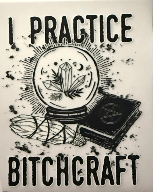 I PRACTICE WITCHCRAFT