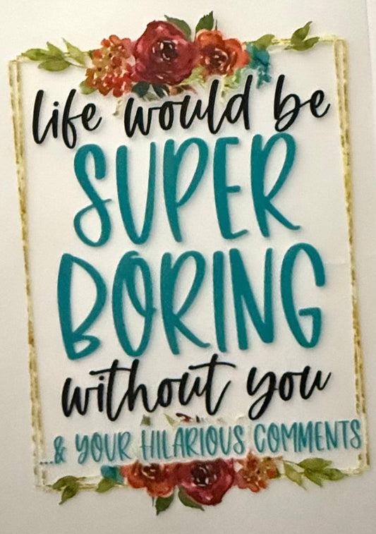 SUPER BORING