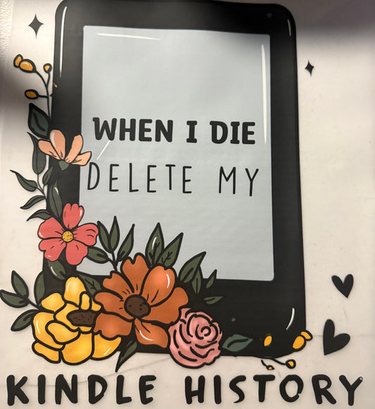 WHEN I DIE DELETE MY KINDLE