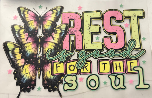 REST IS GOOD FOR THE SOUL
