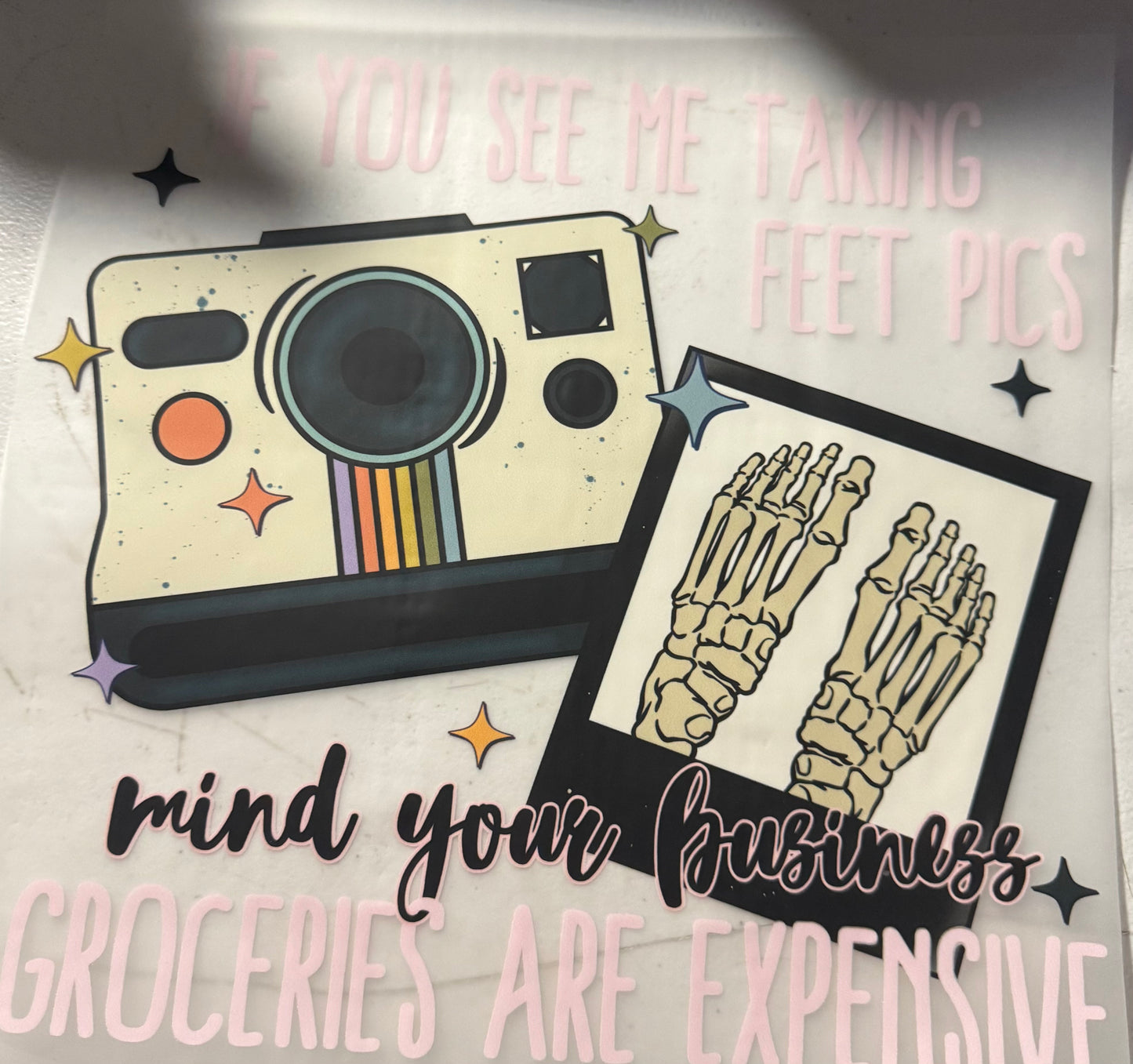 IF YOU SEE ME TAKING FEET PICS MIND YOUR BUSINESS