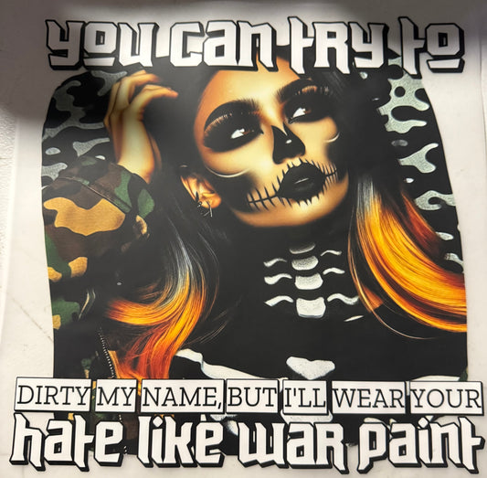 YOU CAN TRY TO DIRTY MY NAME