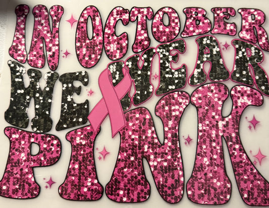 IN OCTOBER WE WEAR PINK
