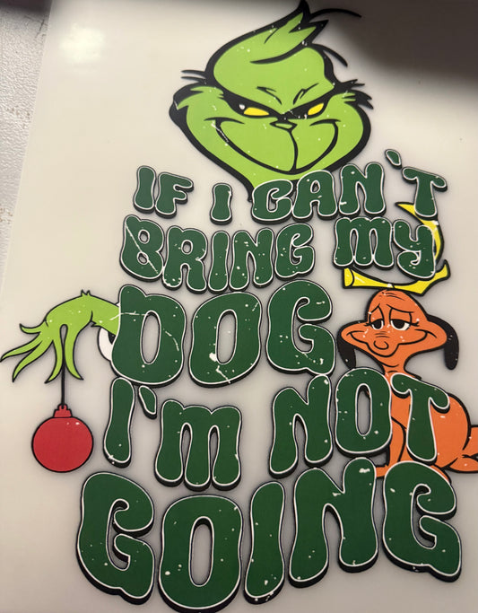 IF I CANT BRING MY DOG IM NOT GOING