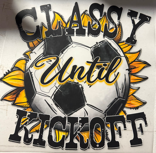 CLASSY UNTIL KICKOFF SOCCER