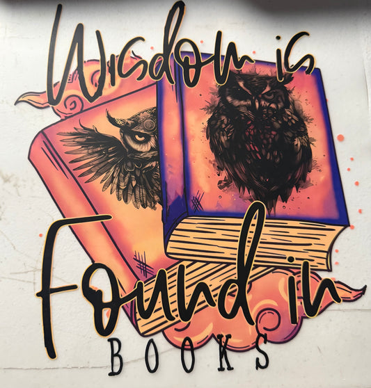 WISDOM IS FOUND IN BOOKS