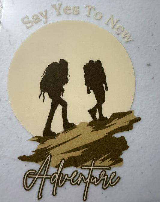 SAY YES TO NEW ADVENTURE