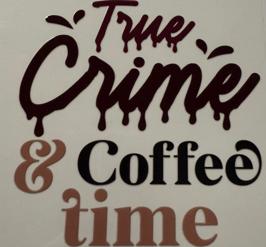 TRUE CRIME & COFFEE TIME