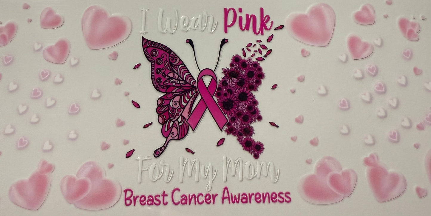 I WEAR PINK FOR MY MOM BUTTERFLY