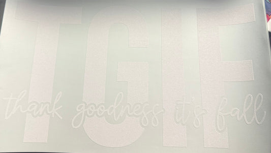 TGIF THANK GOD ITS FALL WHITE SINGLE COLOR