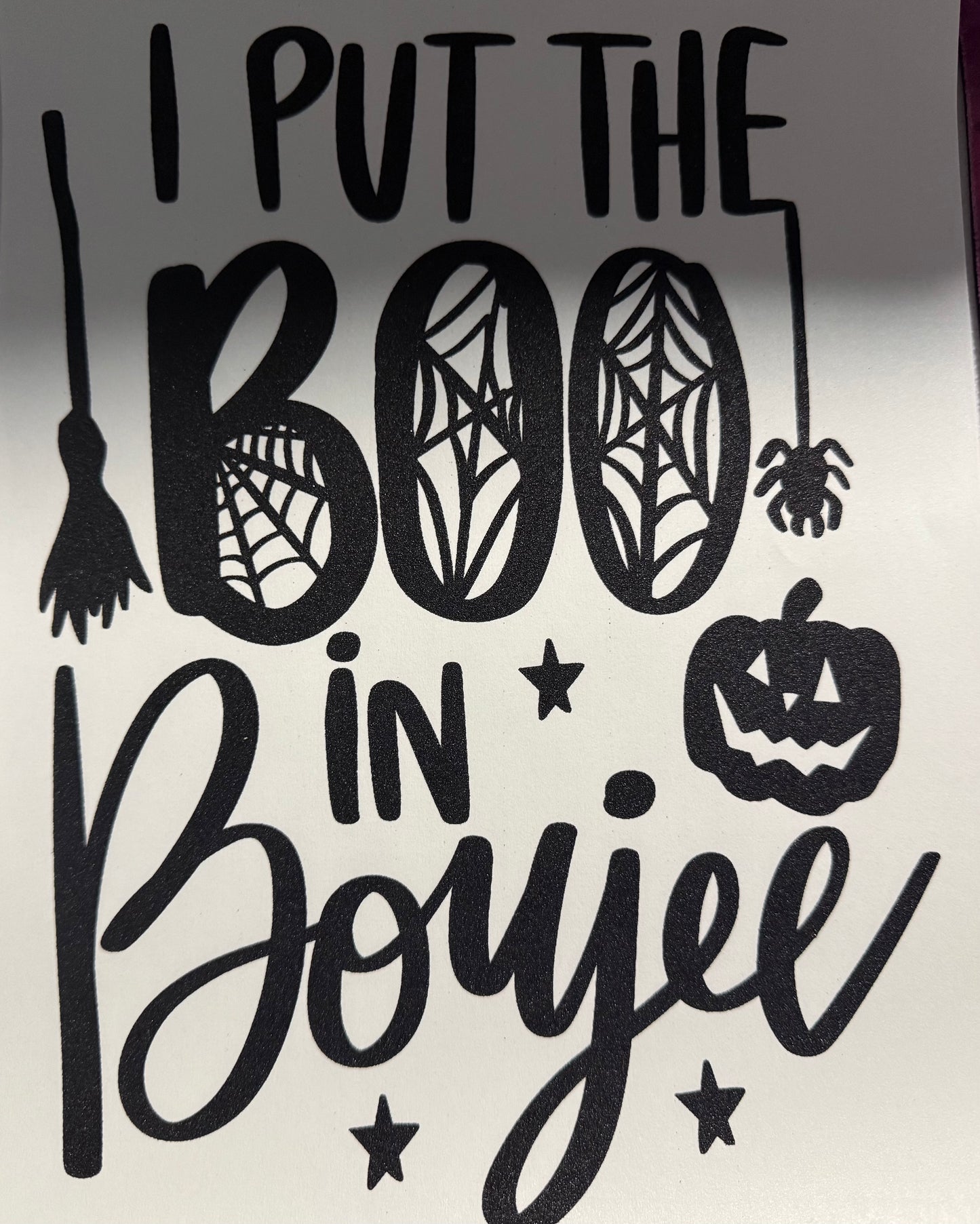 I PUT THE BOO IN BOUJEE SINGLE COLOR