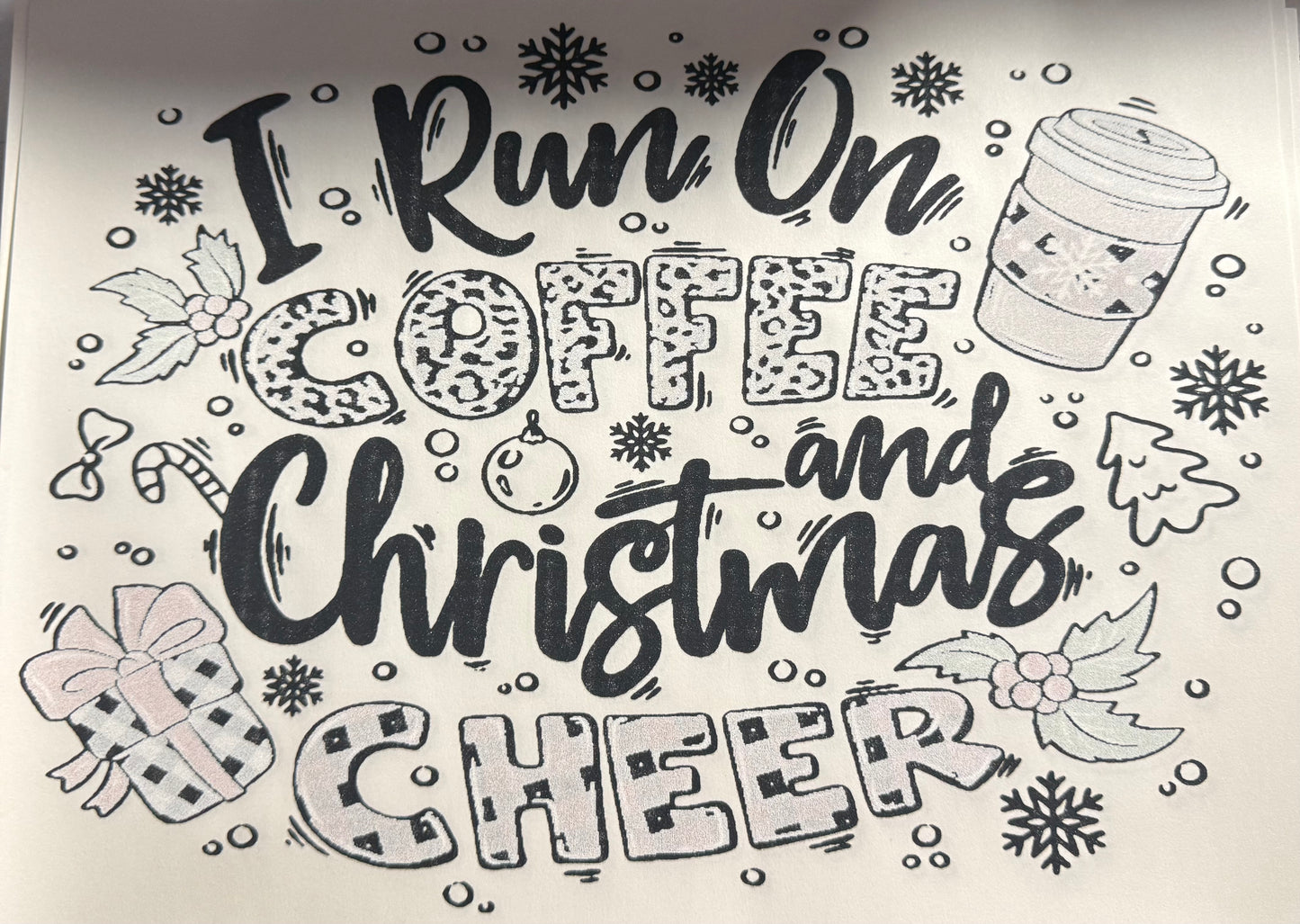 I RUN ON COFFEE AND CHRISTMAS CHEER