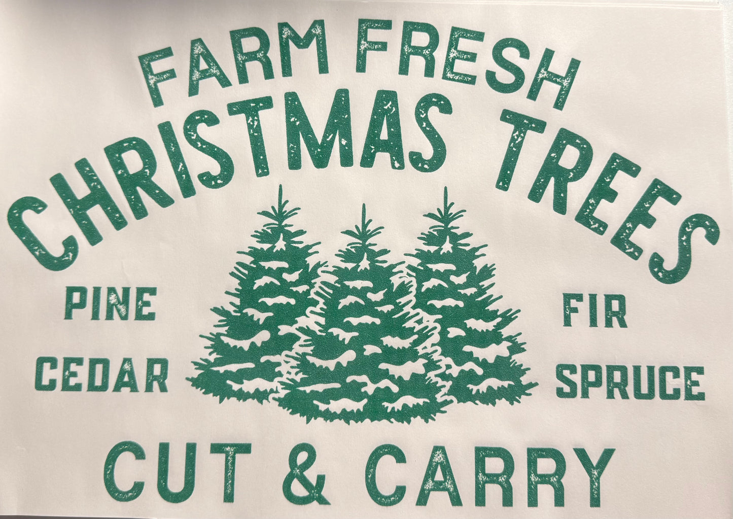FARM FRESH CHRISTMAS TREES CUT & CARRY