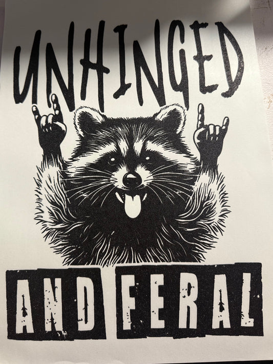 UNHINGED AND FERAL