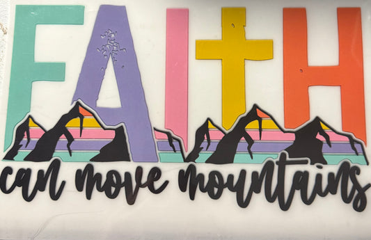 FAITH CAN MOVE MOUNTAINS