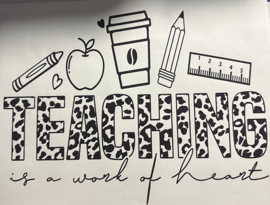TEACHING IS A WORK OF HEART