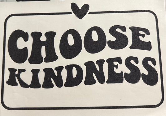 CHOOSE KINDNESS