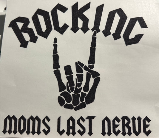 ROCKING MOMS LAST NERVE KIDS