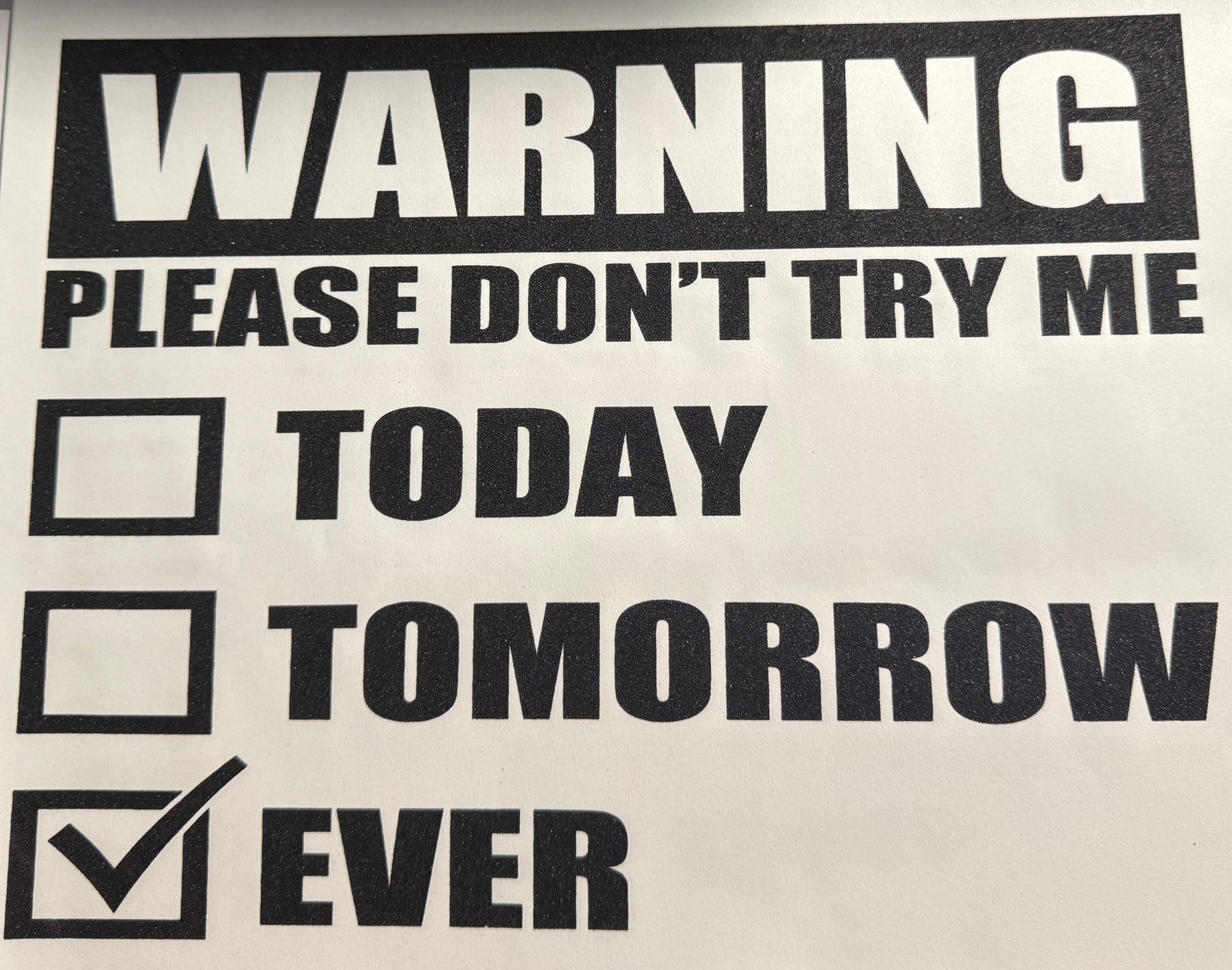 WARNING PLEASE DONT TRY ME EVER