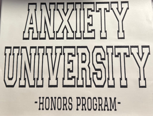 ANXIETY UNIVERSITY
