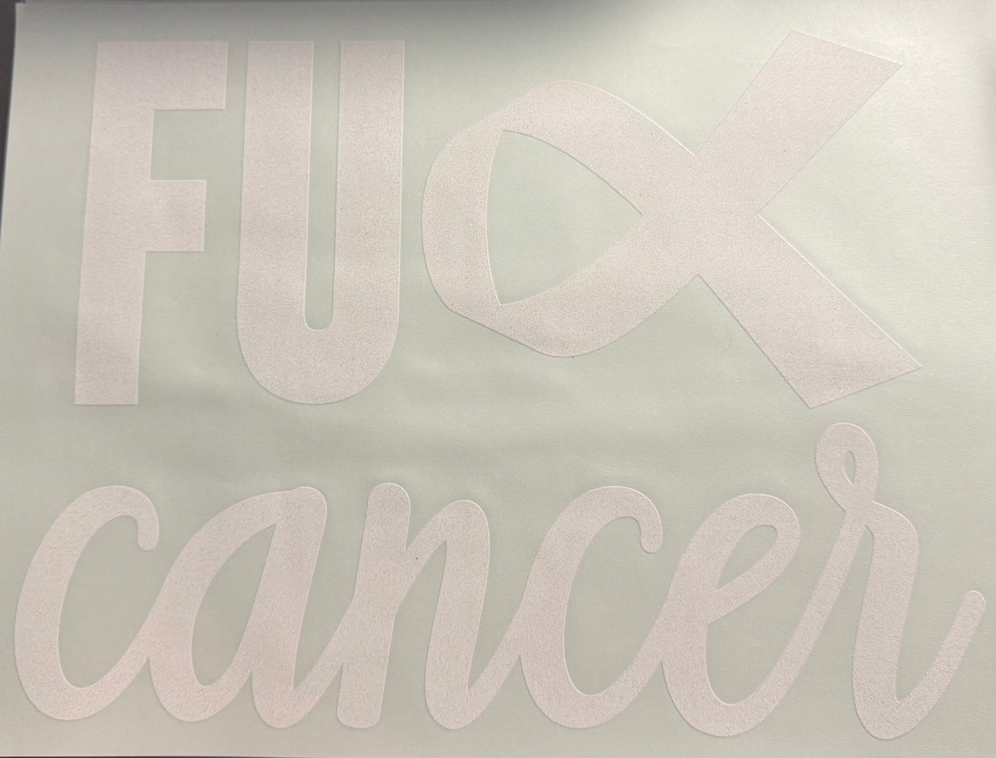 FUCK CANCER WHITE