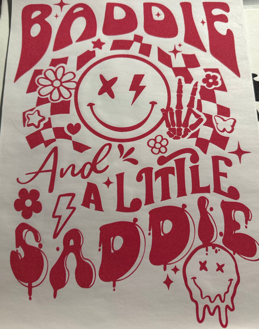 BADDIE AND A LITTLE SADDIE