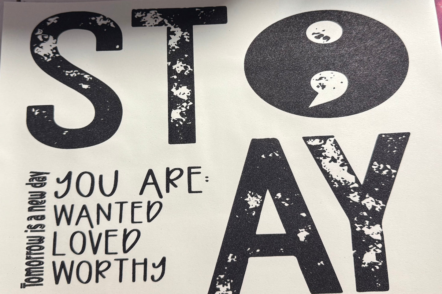 STAY YOU ARE WANTED LOVED WORTHY