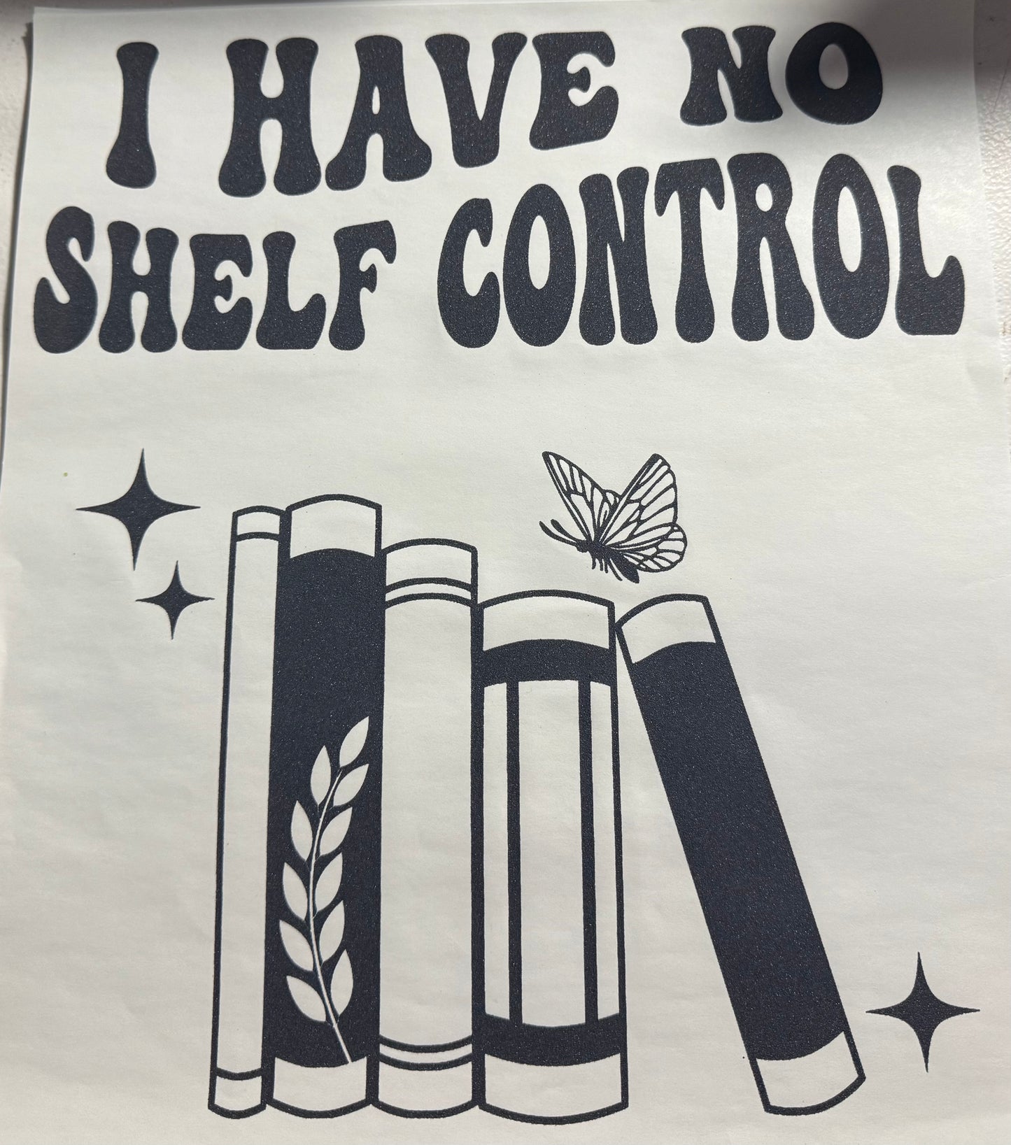 I HAVE NO SHELF CONTROL