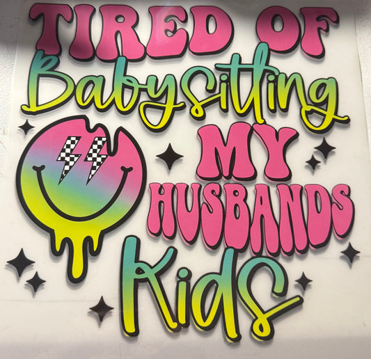 TIRED OF BABYSITTING MY HUSBANDS KIDS