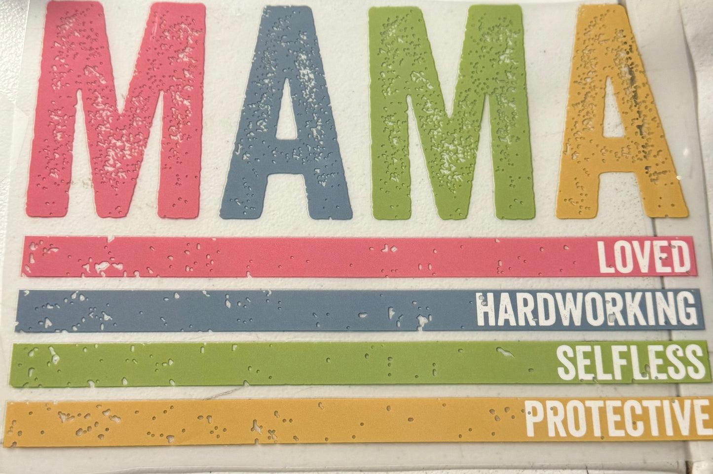 MAMA LOVED HARKWORKING