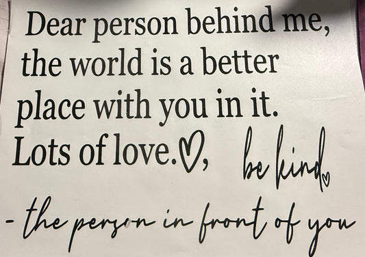 DEAR PERSON BEHIND ME