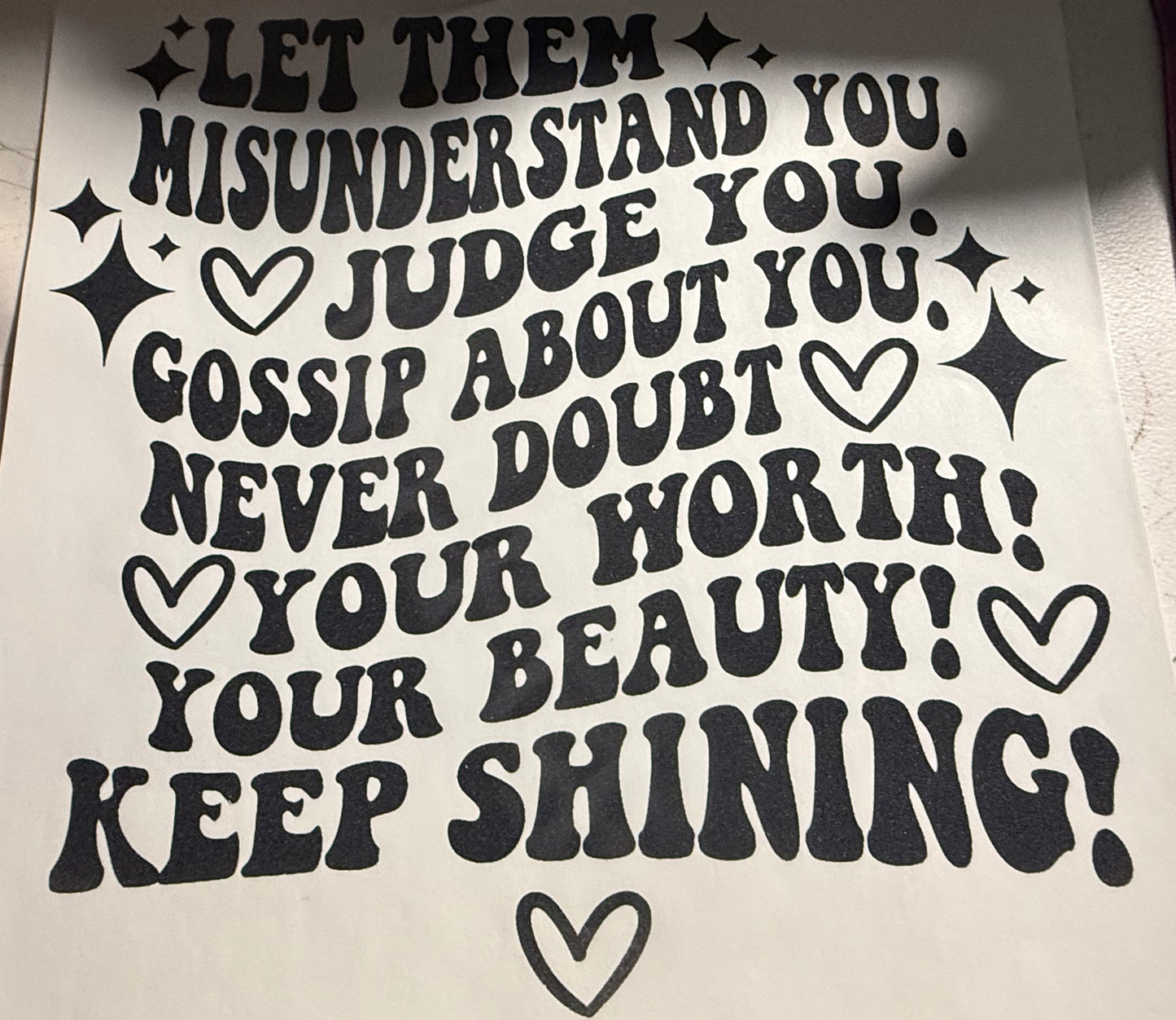 LET THEM MISUNDERSTAND YOU