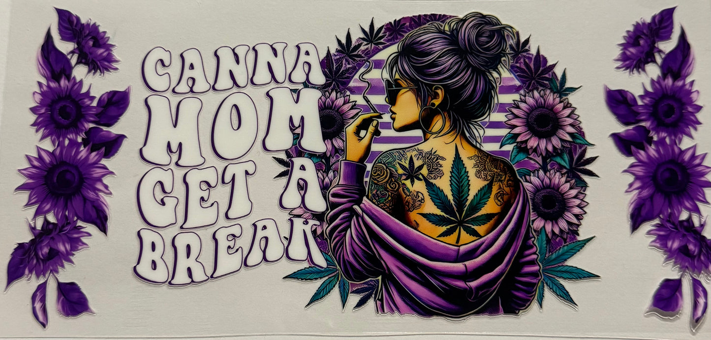 CANNA MOM GET A BREAK