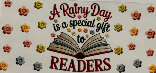 A RAINY DAY IS A SPECIAL GIFT TO READERS