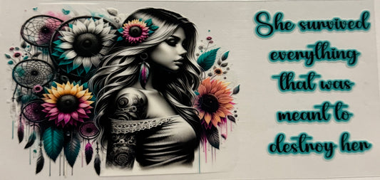 SHE SURVIVED EVERYTHING