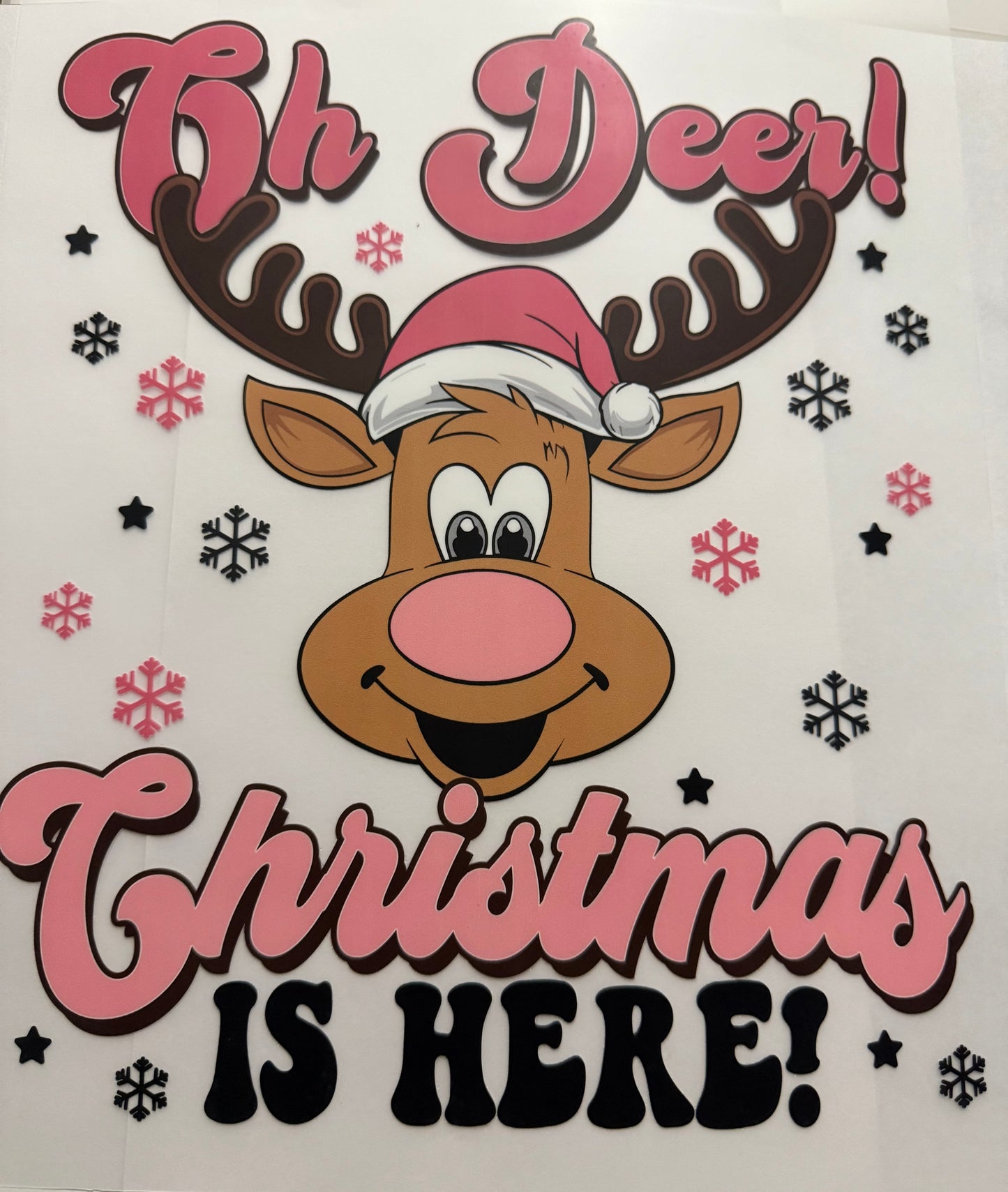 OH DEER CHRISTMAS IS HERE